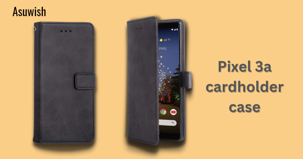 Pixel 3a cardholder cases